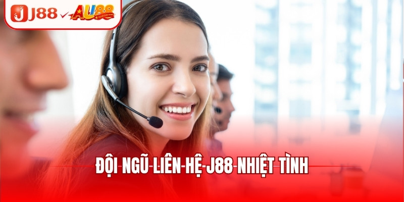 Liên Hệ J88 - Kênh Hỗ Trợ Hiện Đại Chuyên Nghiệp Số 1 1 Đội ngũ liên hệ J88 nhiệt tình